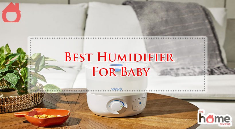 Looking for the best humidifier for baby? Explore safe, easy-to-clean cool mist models perfect for nurseries and newborn comfort.