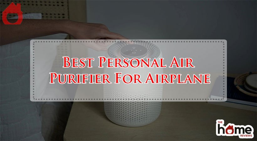 Best Personal Air Purifier For Airplane