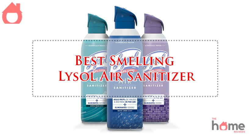 Best Smelling Lysol Air Sanitizer