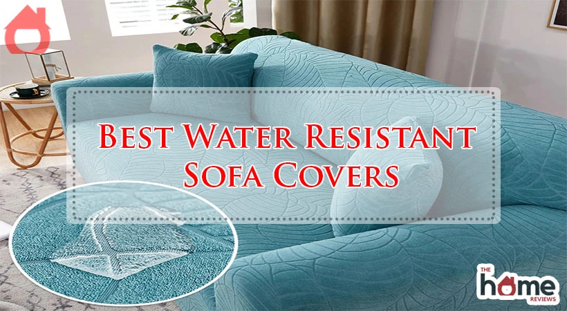 Best Water Resistant Sofa Covers