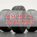 Best 10 Ply Truck Tires