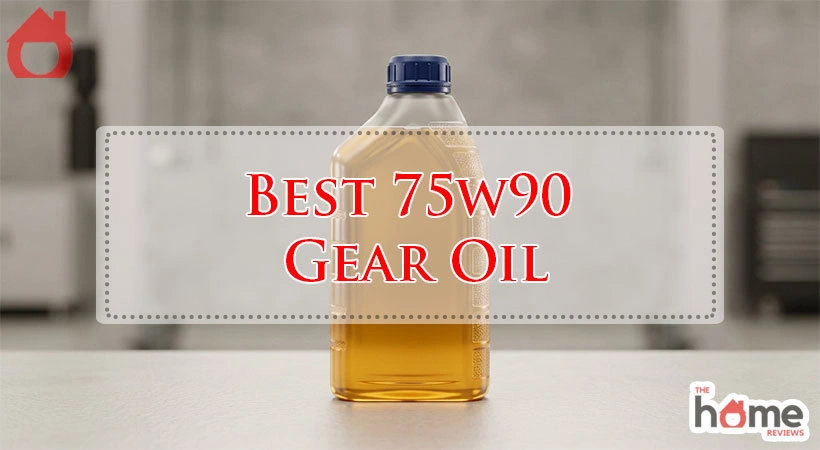 Best 75w90 Gear Oil