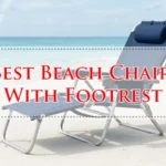 Best Beach Chair With Footrest