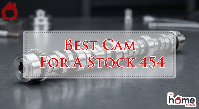 Best Cam For A Stock 454