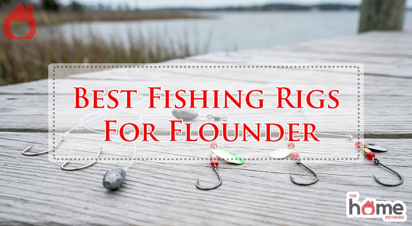 Best Fishing Rigs For Flounder