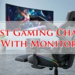 Best Gaming Chair With Monitor