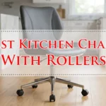 Best Kitchen Chair With Rollers