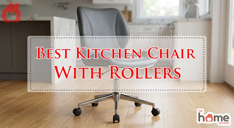 Best Kitchen Chair With Rollers
