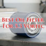 Best Oil Filter For 5.3 Vortec