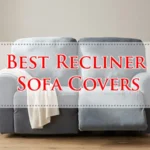 Best Recliner Sofa Covers