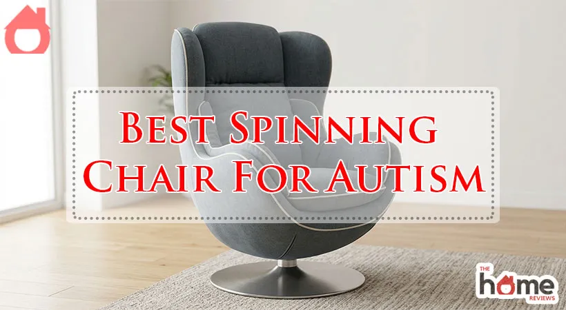 Best Spinning Chair For Autism