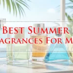 Best Summer Fragrances For Men