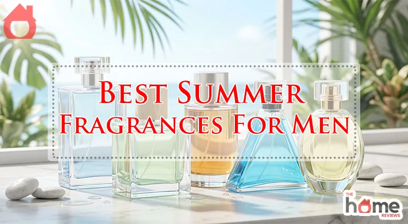 Best Summer Fragrances For Men