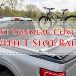 Best Tonneau Covers With T Slot Rails
