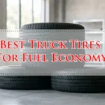 Best Truck Tires For Fuel Economy