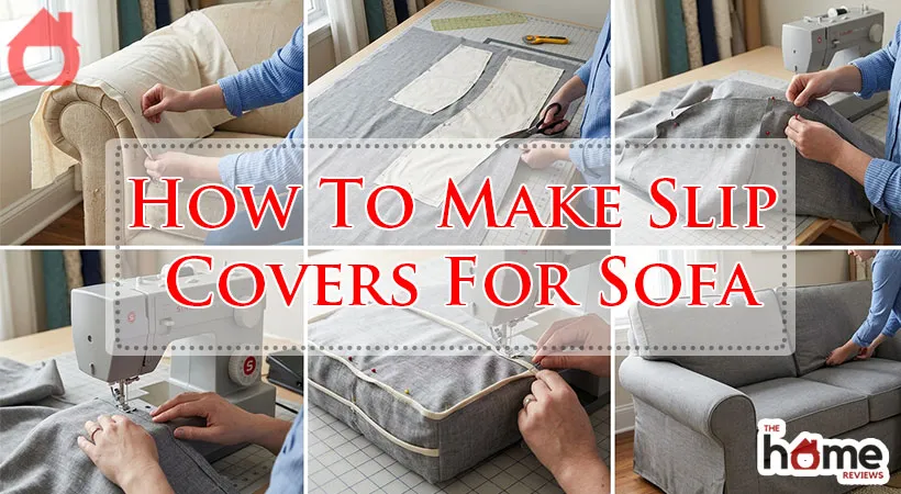 How To Make Slip Covers For Sofa