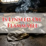 Is Linseed Oil Flammable