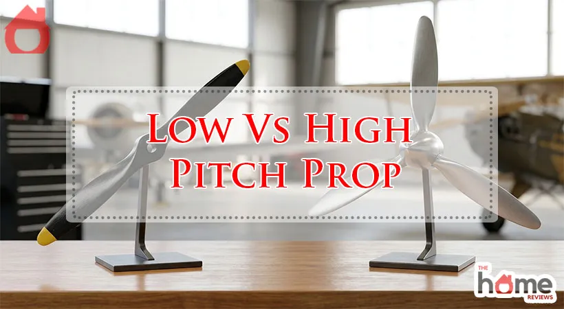 Low Vs High Pitch Prop