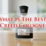 What Is The Best Creed Cologne